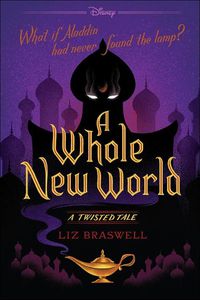 Cover image for A Whole New World: A Twisted Tale