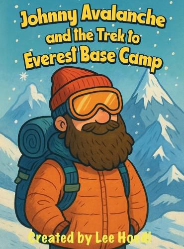 Cover image for Johnny Avalanche and the Trek to Everest Base Camp