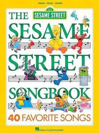 Cover image for The Sesame Street Songbook: Piano, Vocal, Guitar