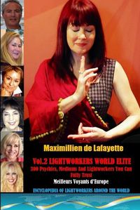 Cover image for Vol. 2: Lightworkers World Elite: 300 Psychics, Mediums and Lightworkers You Can Fully Trust