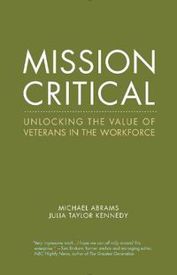 Cover image for Mission Critical: Unlocking the Value of Veterans in the Workforce