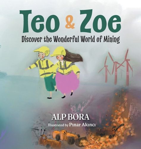 Cover image for Teo & Zoe Discover the Wonderful World of Mining