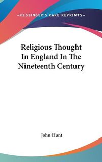 Cover image for Religious Thought in England in the Nineteenth Century