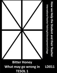 Cover image for Bitter Honey What may go wrong in TESOL 1