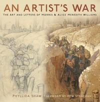 Cover image for An Artist's War: The Art and Letters of Morris and Alice Meredith Williams