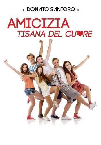 Cover image for Amicizia, tisana del cuore