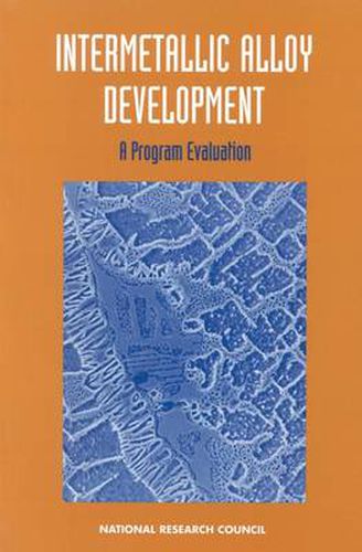 Intermetallic Alloy Development: A Program Evaluation