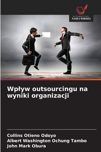 Cover image for Wplyw outsourcingu na wyniki organizacji