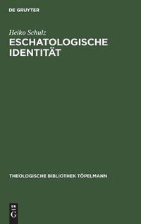 Cover image for Eschatologische Identitat: Eine Untersuchung UEber Das Verhaltnis Von Vorsehung, Schicksal Und Zufall Bei Soeren Kierkegaard