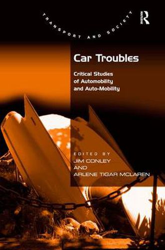 Cover image for Car Troubles: Critical Studies of Automobility and Auto-Mobility