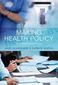 Cover image for Making Health Policy: A Critical Introduction