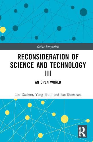 Reconsideration of Science and Technology III: An Open World