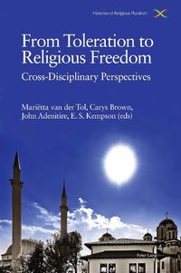 Cover image for From Toleration to Religious Freedom: Cross-Disciplinary Perspectives