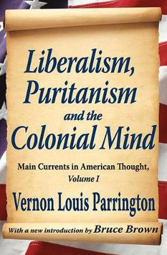 Cover image for Liberalism, Puritanism and the Colonial Mind