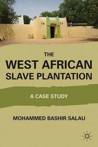 Cover image for The West African Slave Plantation: A Case Study