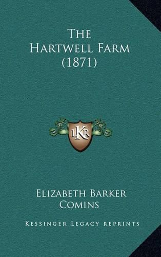 Cover image for The Hartwell Farm (1871)