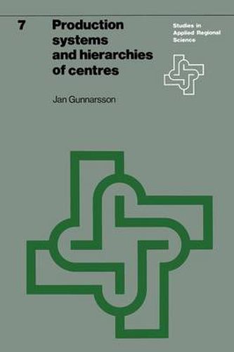 Cover image for Production systems and hierarchies of centres: The relationship between spatial and economic structures