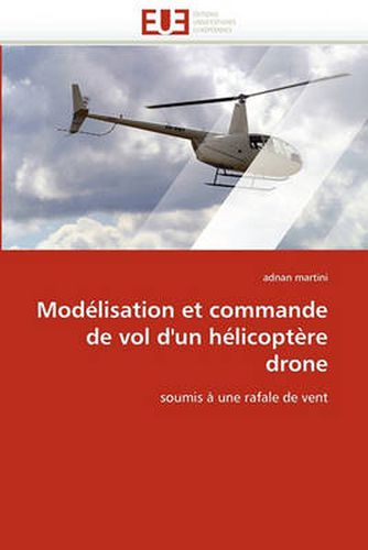 Cover image for Modelisation Et Commande De Vol D'un Helicoptere Drone