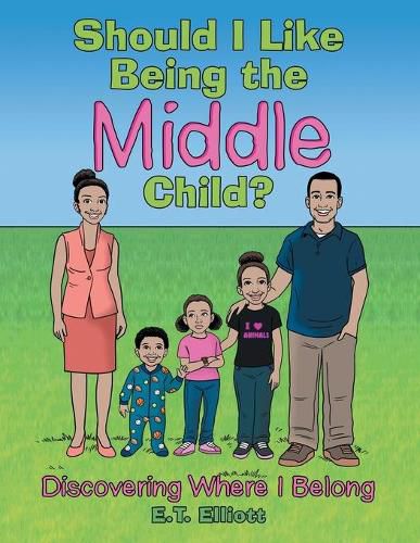 Cover image for Should I Like Being the Middle Child?: Discovering Where I Belong