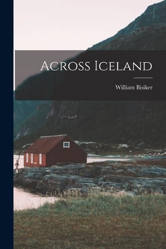 Cover image for Across Iceland