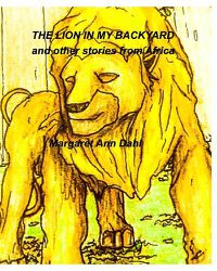 Cover image for The Lion in My Backyard and Other Stories