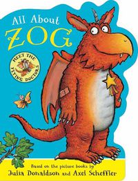 Cover image for All About Zog - A Zog Shaped Board Book