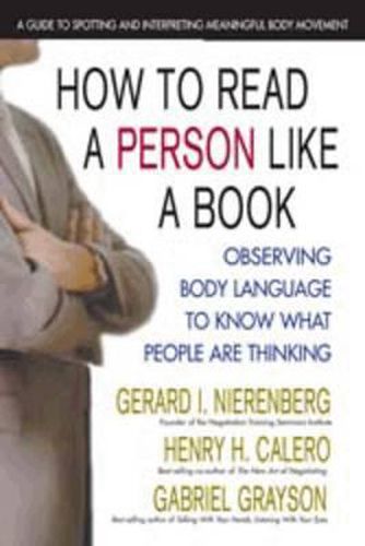 Cover image for How to Read a Person Like a Book: Observing Body Language to Know What People Are Thinking