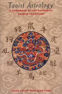 Cover image for Taoist Astrology: A Handbook of the Authentic Chinese Tradition