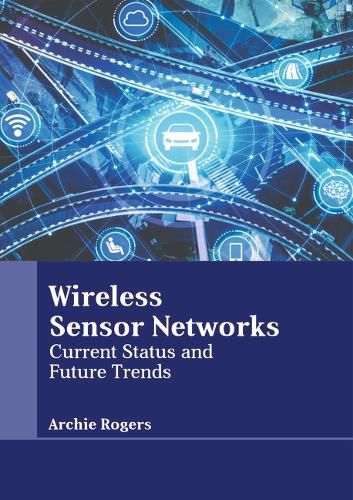 Cover image for Wireless Sensor Networks: Current Status and Future Trends