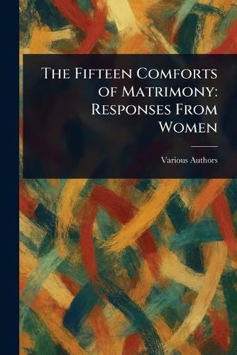 Cover image for The Fifteen Comforts of Matrimony