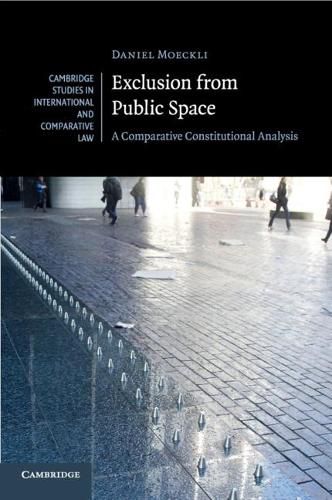 Cover image for Exclusion from Public Space: A Comparative Constitutional Analysis