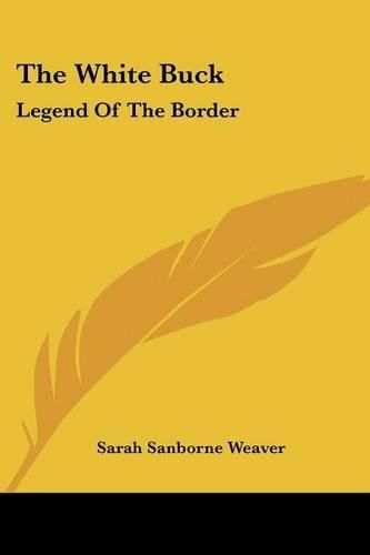 Cover image for The White Buck: Legend of the Border