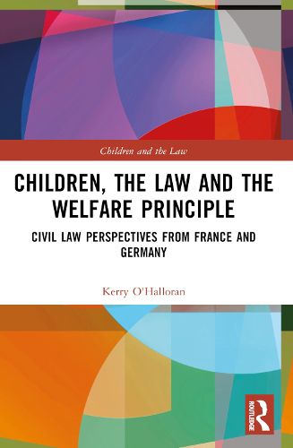 Cover image for Children, the Law and the Welfare Principle