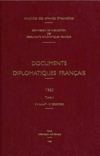 Cover image for Documents Diplomatiques Francais: 1960 - Tome II (1er Juillet - 31 Decembre)