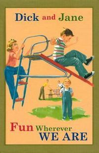 Cover image for Dick and Jane Fun Wherever We Are