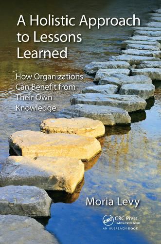 Cover image for A Holistic Approach to Lessons Learned: How Organizations Can Benefit from Their Own Knowledge