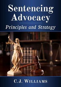 Cover image for Sentencing Advocacy: Principles and Strategy