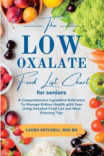 Cover image for The Low-Oxalate Food List Chart Guide for Seniors