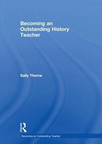 Cover image for Becoming an Outstanding History Teacher