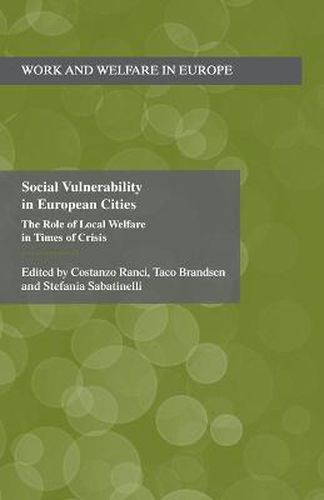 Cover image for Social Vulnerability in European Cities: The Role of Local Welfare in Times of Crisis