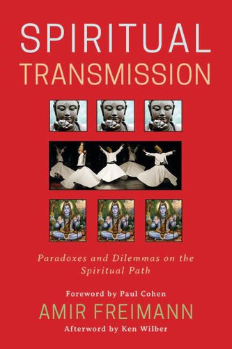 Spiritual Transmission: Paradoxes and Dilemmas on the Spiritual Path