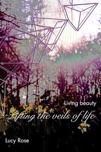 Cover image for Lifting the veils of life