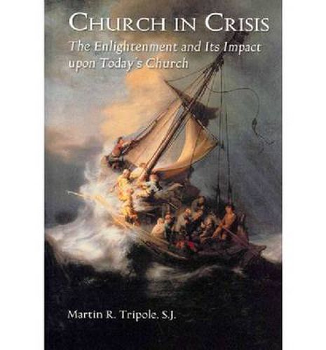 Cover image for Church in Crisis: The Enlightenment and its Impact upon Today's Church