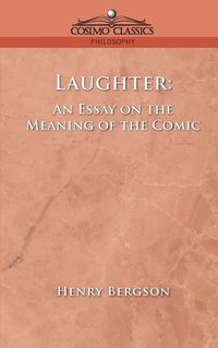 Cover image for Laughter: An Essay on the Meaning of the Comic