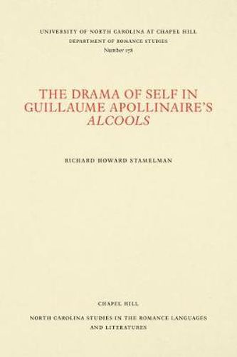 Cover image for The Drama of Self in Guillaume Apollinaire's Alcools