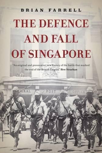 Cover image for The Defence and Fall of Singapore