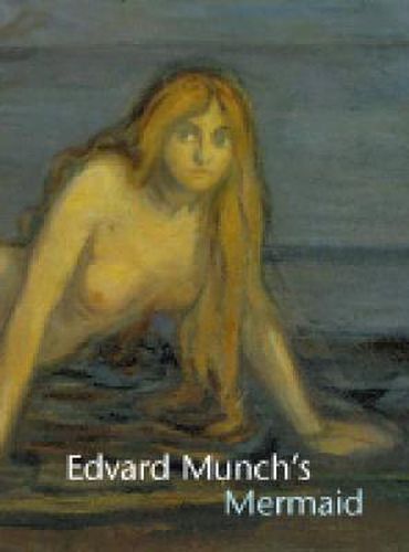 Edvard Munch's Mermaid