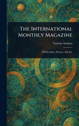 Cover image for The International Monthly Magazine