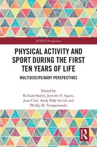 Cover image for Physical Activity and Sport During the First Ten Years of Life