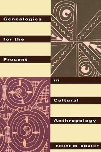 Cover image for Genealogies for the Present in Cultural Anthropology